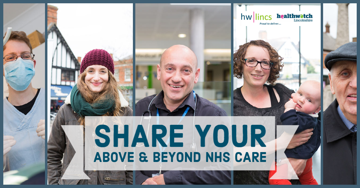 Share Your Above And Beyond Nhs Care In Lincolnshire Healthwatch Lincolnshire 9881